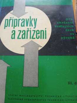 Přípravky a zařízení pro zkrácení vedlejších časů ve výrobě