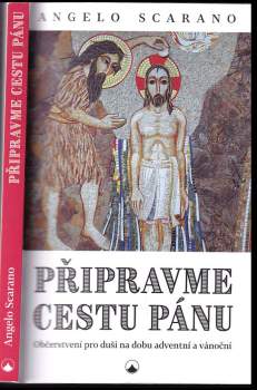 Angelo Scarano: Připravme cestu Pánu