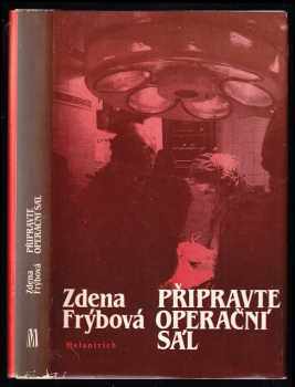 Připravte operační sál - Zdena Frýbová (1984, Melantrich) - ID: 445361