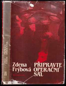 Zdena Frýbová: Připravte operační sál