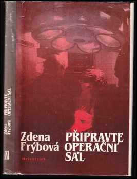 Připravte operační sál - Zdena Frýbová (1984, Melantrich) - ID: 707102