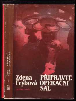 Připravte operační sál - Zdena Frýbová (1984, Melantrich) - ID: 744131
