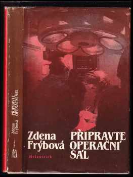 Zdena Frýbová: Připravte operační sál