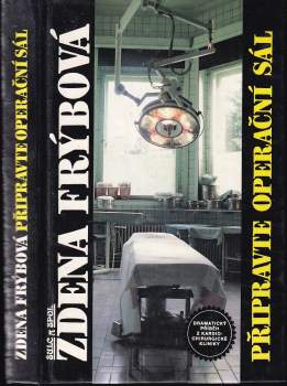 Zdena Frýbová: Připravte operační sál