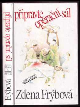 Připravte operační sál - Zdena Frýbová (1996, Šulc a spol) - ID: 518202