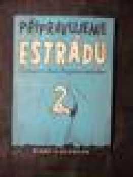 Připravujeme estrádu