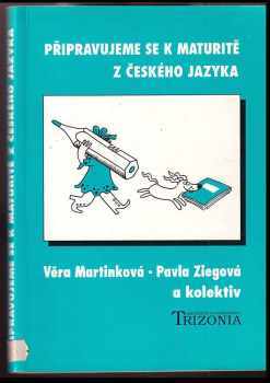 Věra Martinková: Připravujeme se k maturitě z českého jazyka