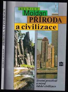 Bedřich Moldan: Příroda a civilizace