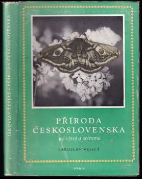 Příroda Československa : její vývoj a ochrana - Jaroslav Veselý (1954, Orbis) - ID: 784558