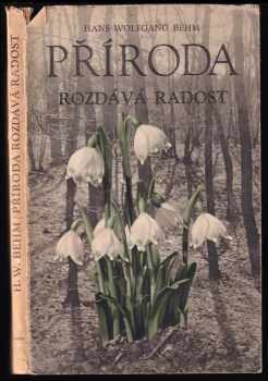 Příroda rozdává radost - Hans Wolfgang Behm (1944, Orbis) - ID: 516127