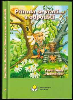 Pavel Šíma: Příroda se vrací-- a odpouští