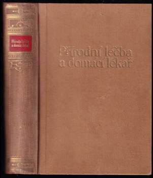 Přírodní léčba a domácí lékař - díl I.