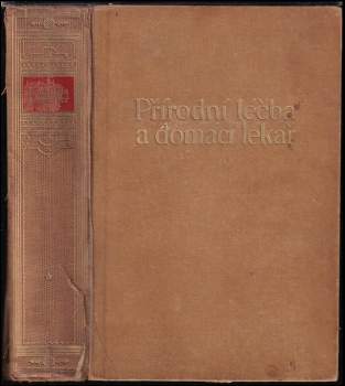 Přírodní léčba a domácí lékař - díl I.