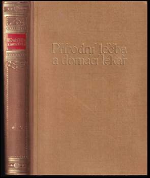Přírodní léčba a domácí lékař - díl II.