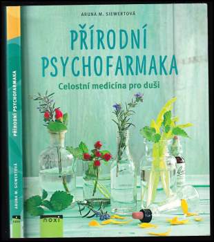 Přírodní psychofarmaka : celostní medicína pro duši