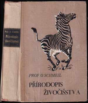 Otto Schmeil: Přírodopis živočišstva pro vyšší ústavy, učitelstvo a přátele přírody vůbec