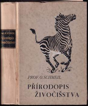 Přírodopis živočišstva pro vyšší ústavy, učitelstvo a přátele přírody vůbec : se zvláštním zřetelem k biologickým vztahům přírodním : s mnoha sty obrazů v textu a mapkou - Otto Schmeil, Eduard Geissler (1925, I.L. Kober) - ID: 844563