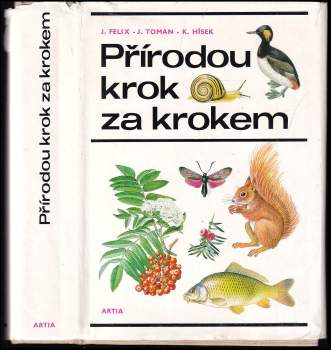 Jiří Felix: Přírodou krok za krokem