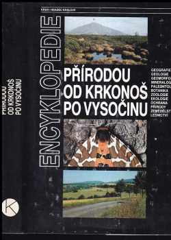 Přírodou od Krkonoš po Vysočinu : regionální encyklopedie - kolektiv, Petr Rybář (1989, Kruh) - ID: 227007