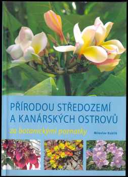 Přírodou Středozemí a Kanárských ostrovů za botanickými poznatky
