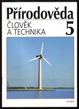 Přírodověda pro pátý ročník : Člověk a technika
