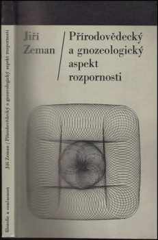 Přírodovědecký a gnozeologický aspekt rozpornosti