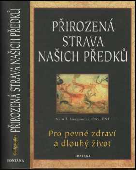 Nora T Gedgaudas: Přirozená strava našich předků