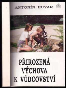 Přirozená výchova k vůdcovství : (s použitím nadpřirozených faktorů)