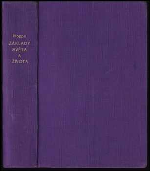Vladimír Hoppe: Přirozené a duchovní základy světa a života : od života sub specie temporis k životu sub specie aeternitatis
