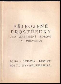 Přirozené prostředky pro zpevnění zdraví a prevenci