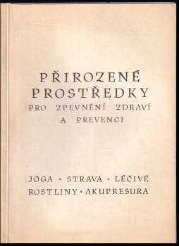 Přirozené prostředky pro zpevnění zdraví a prevenci