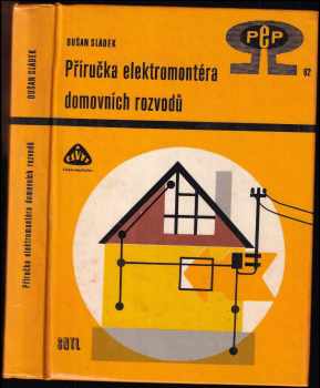 Dušan Sládek: Příručka elektromontéra domovních rozvodů