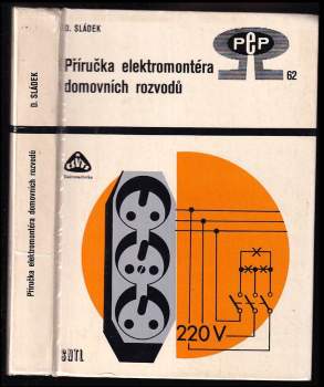Dušan Sládek: Příručka elektromontéra domovních rozvodů
