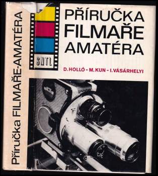 Dénes Holló: Příručka filmaře-amatéra