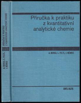 Antonín Berka: Příručka k praktiku z kvantitativní analytické chemie