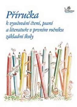 Příručka k vyučování čtení, psaní a literatuře v prvním ročníku základní školy