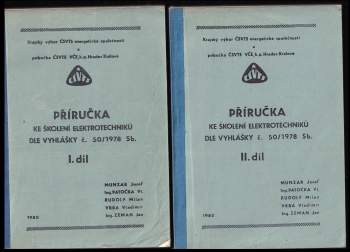Příručka ke školení elektrotechnikůdle vyhlášky č. 50/1978 Sb. - díl I. a II.