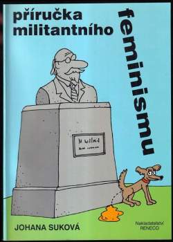 Johana Suková: Příručka militantního feminismu