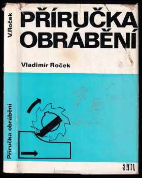 Vladimír Roček: Příručka obrábění