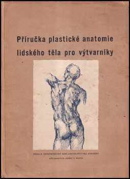 Příručka plastické anatomie lidského těla pro výtvarníky