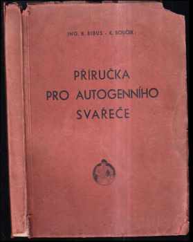 K Bouček: Příručka pro autogenního svářeče