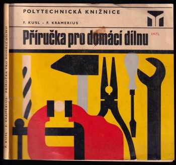 František Kusl: Příručka pro domácí dílnu