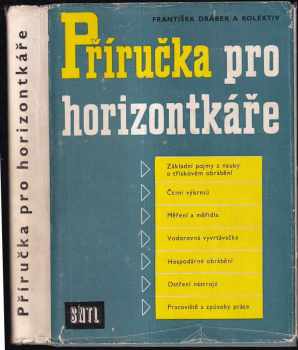 František Drábek: Příručka pro horizontkáře : určeno pro zvyšování kvalifikace odb dělníků a pro samostatné studium.