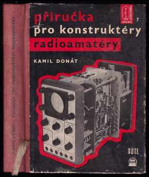 Kamil Donát: Příručka pro konstruktéry radioamatéry