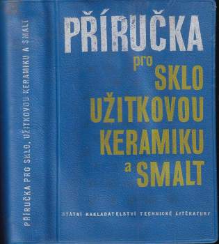 Příručka pro sklo, užitkovou keramiku a smalt