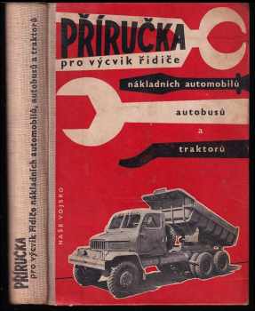 Příručka pro výcvik řidiče nákladních automobilů, autobusů a traktorů