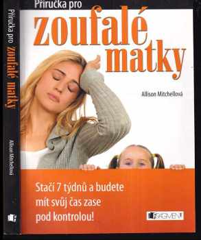 Příručka pro zoufalé matky