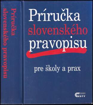 Ivor Ripka: Príručka slovenského pravopisu pre školy a prax