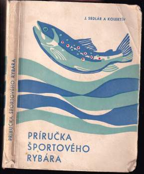 Jan Sedlár: Príručka športového rybára