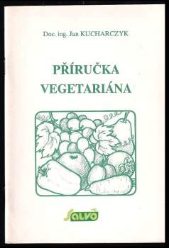 Jan Kucharczyk: Příručka vegetariána